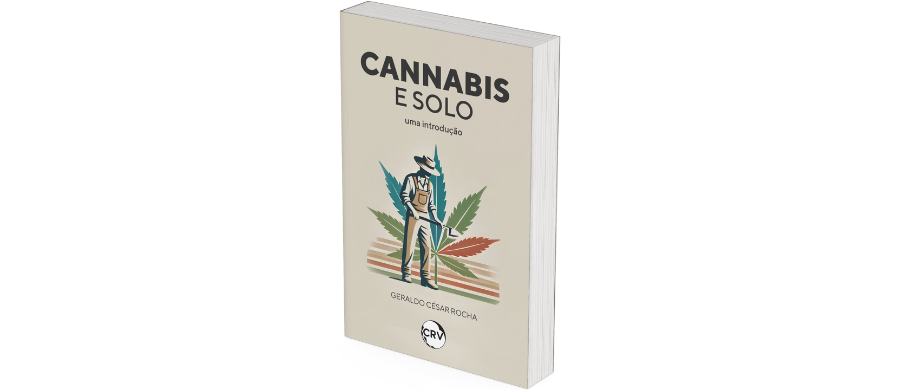 Livro destaca o papel da Cannabis na recuperação de solos degradados