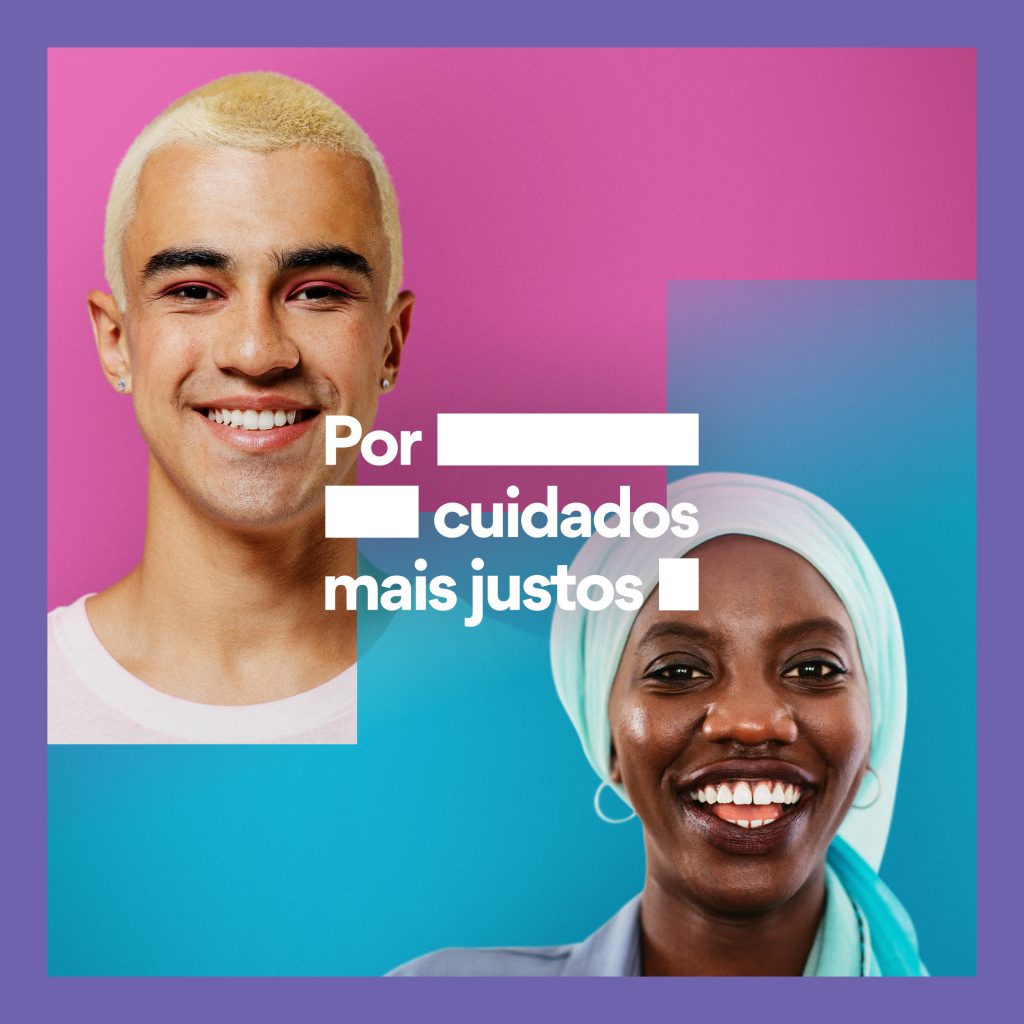 Letreiro onde se lê "Por cuidados mais justos" com foto do rosto de mulher e homem