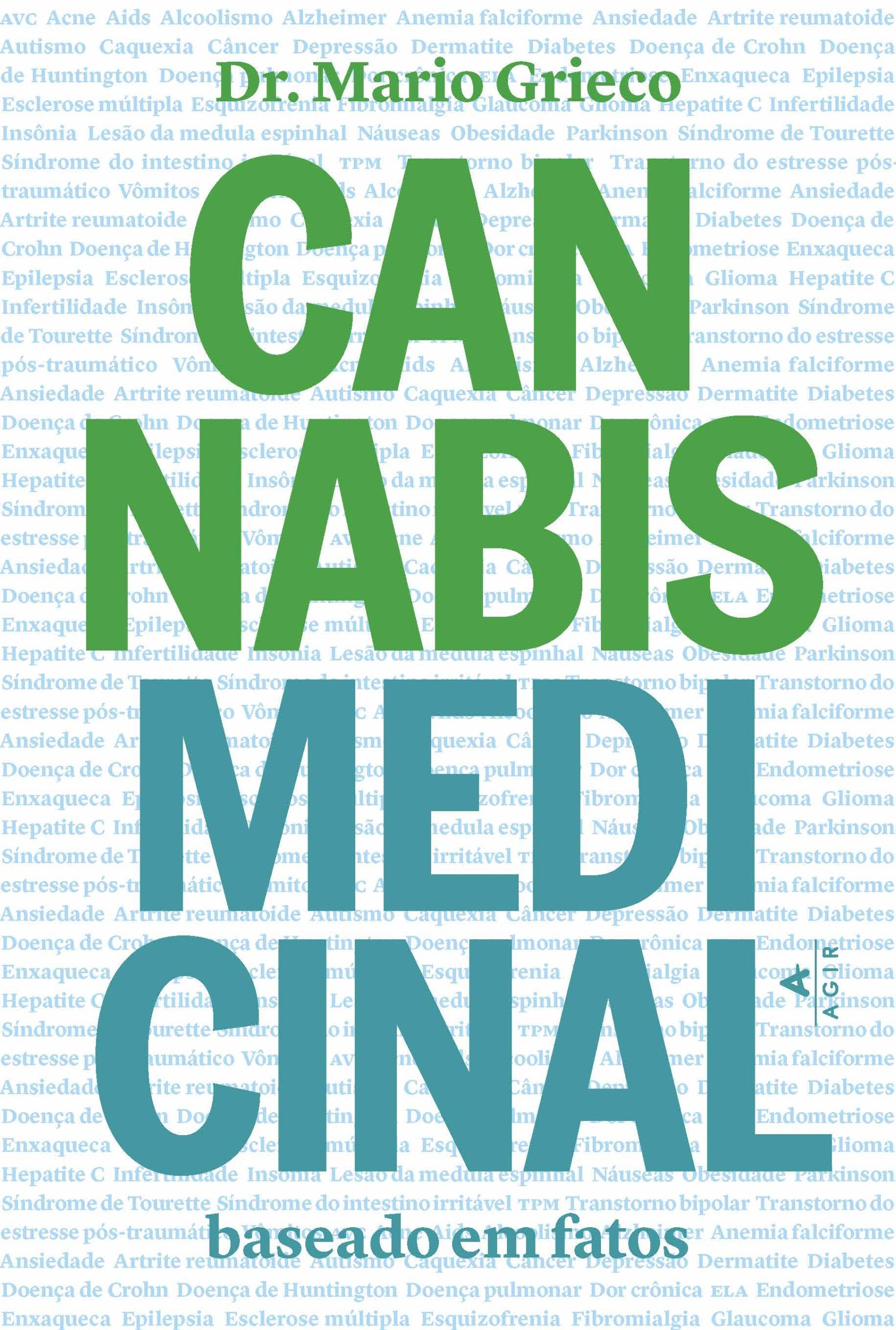 O uso de cannabis para fins medicinais ganha um grande livro | Ancelmo - O  Globo