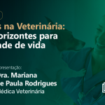 Masterclass gratuita aborda o uso da Cannabis na veterinária