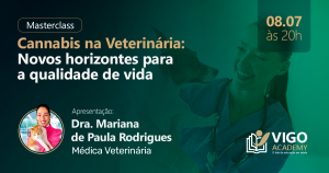 Masterclass gratuita aborda o uso da Cannabis na veterinária